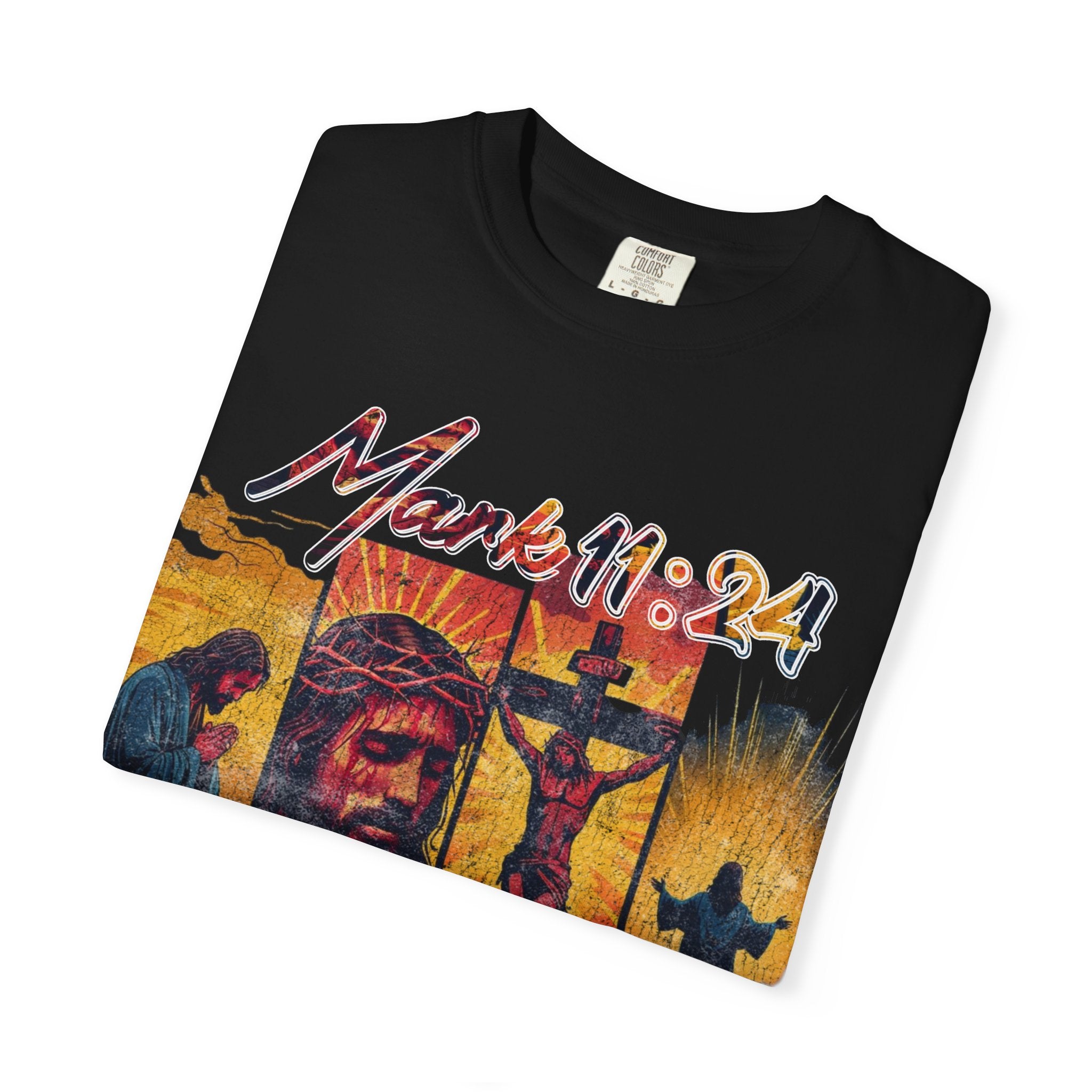 " Mark 11:24 " Graphic Tee